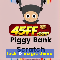 luck & magic demo